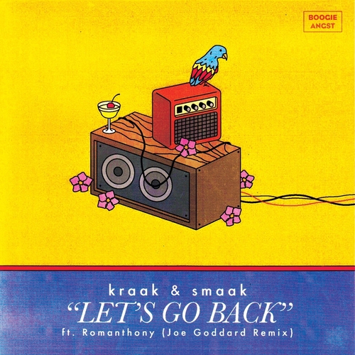 Kraak & Smaak - Let's Go Back (feat. Romanthony) [Joe Goddard Remix] [BA110]